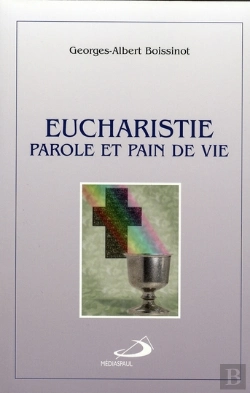 Bertrand.pt - Eucharistie ; Parole Et Pain De Vie