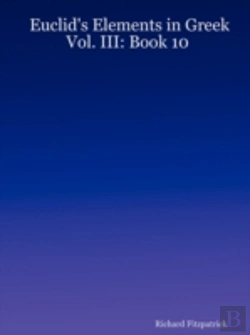 Bertrand.pt - Euclid'S Elements In Greek: Vol. Iii: Book 10