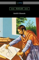 Euclid'S Elements (The Thirteen Books)