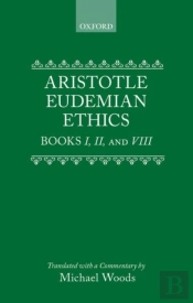 Eudemian Ethics Books I, Ii, And Viii
