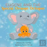 Eugene And The Special Orange Octopus