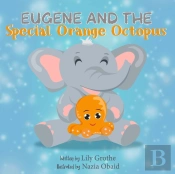 Eugene And The Special Orange Octopus