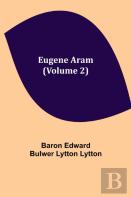 Eugene Aram (Volume 2)