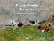 Eugène Boudin, Les Vaches, Esquisses Du Paysage Normand