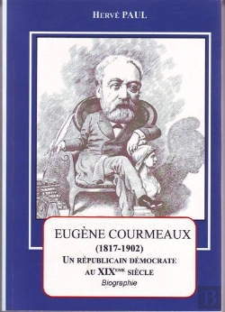 Bertrand.pt - Eugene Courmaux : Un Republicain Democrate Au Xixeme Siecle