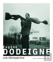 Eugène Dodeigne (1923-2015) : Une Rétrospective