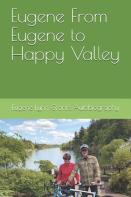 Eugene From Eugene To Happy Valley