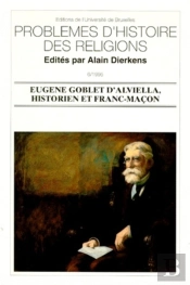 Eugène Goblet D'Alviella, Historien Et Franc-Maçon