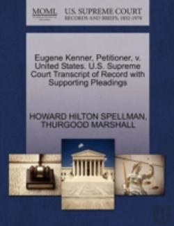 Bertrand.pt - Eugene Kenner, Petitioner, V. United States. U.S. Supreme Court Transcript Of Record With Supporting Pleadings