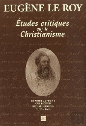 Eugène Le Roy ; Études Critiques Sur Le Christianisme