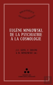 Eugène Minkowski, De La Psychiatrie À La Cosmologie