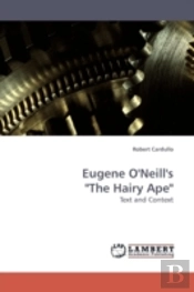 Eugene O'Neill'S 'The Hairy Ape'