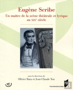 Bertrand.pt - Eugène Scribe ; Un Maître De La Scène Théâtrale Et Lyrique Au Xixe Siècle