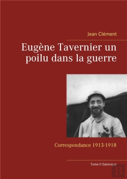Bertrand.pt - Eugène Tavernier Un Poilu Dans La Guerre Tome 2 ; Salonique