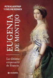 Eugenia De Montijo, La Ultima Emperatiz De Francia