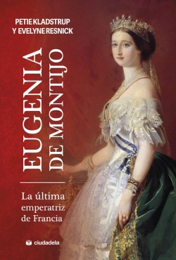 Bertrand.pt - Eugenia De Montijo, La Ultima Emperatiz De Francia