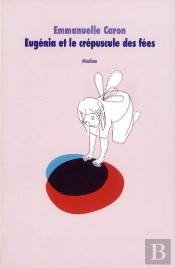 Eugénia Et Le Crépuscule Des Fées