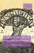 Eugenics And Nation In Early 20th Century Hungary