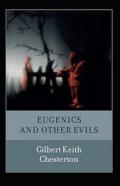 Eugenics And Other Evils Annotated