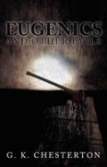 Eugenics And Other Evils