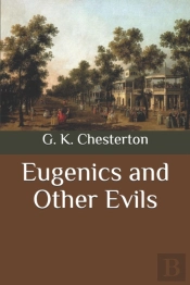 Eugenics And Other Evils