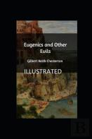 Eugenics And Other Evils Illustrated