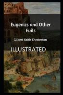 Eugenics And Other Evils Illustrated