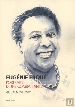 Bertrand.pt - Eugénie Eboué : Portraits D'Une Combattante