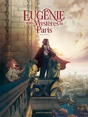 Eugénie Et Les Mystères De Paris Tome 4 : Le Maître Du Chaos