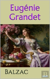 Eugénie Grandet - Balzac