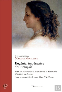 Bertrand.pt - Eugenie, Imperatrice Des Francais - Actes Du Colloque Du Centenaire De La Disparition D'Eugenie De M