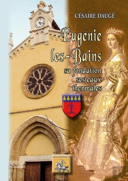 Bertrand.pt - Eugénie-Les-Bains, Sa Fondation, Ses Eaux Thermales