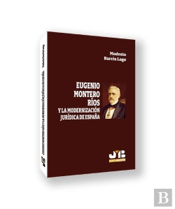 Bertrand.pt - Eugenio Montero Rios Y La Modernizacion Juridica De España
