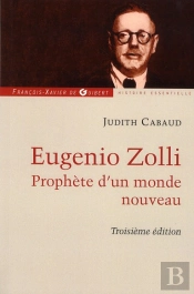 Eugenio Zolli ; Prophète D'Un Monde Nouveau (3e Édition)