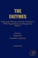 Eukaryotic Rnases And Their Partners In Rna Degradation And Biogenesis