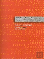 Eulalia De Mérida Y Su Proyección En La Historia