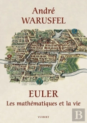 Euler ; Les Mathématiques Et La Vie