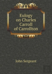 Eulogy On Charles Carroll Of Carrollton