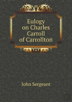 Bertrand.pt - Eulogy On Charles Carroll Of Carrollton