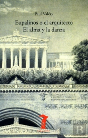 Eupalinos O El Arquitecto Y El Alma Y La Danza