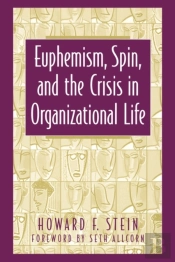Euphemism, Spin, And The Crisis In Organizational Life