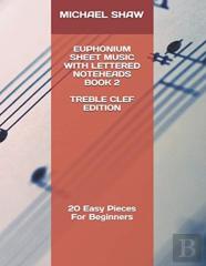 Euphonium Sheet Music With Lettered Noteheads Book 2 Treble Clef Edition