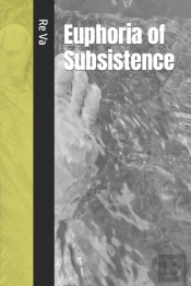 Euphoria Of Subsistence