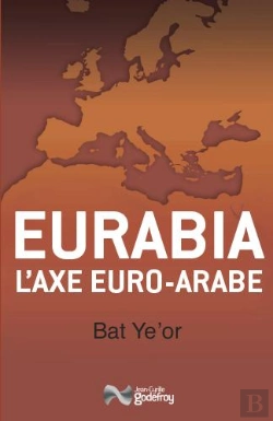 Bertrand.pt - Eurabia ; L'Axe Euro-Arabe