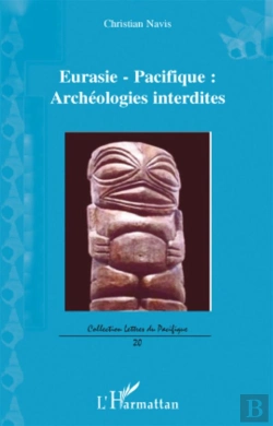 Bertrand.pt - Eurasie-Pacifique : Archéologies Interdites