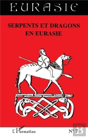 Eurasie - Serpents Et Dragons En Eurasie