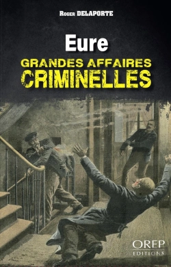 Bertrand.pt - Eure - Grandes Affaires Criminelles
