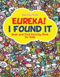 Bertrand.pt - Eureka! I Found It - Seek And Find Activity Book For Kids
