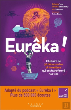 Bertrand.pt - Eurêka : L'Histoire De 36 Découvertes Et Inventions Qui Ont Transformé Nos Vies