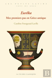 Eureka : Mes Premiers Pas En Grèce Antique